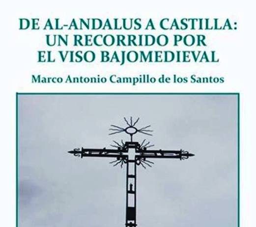 El historiador Marco Antonio Campillo da a conocer El Viso bajomedieval